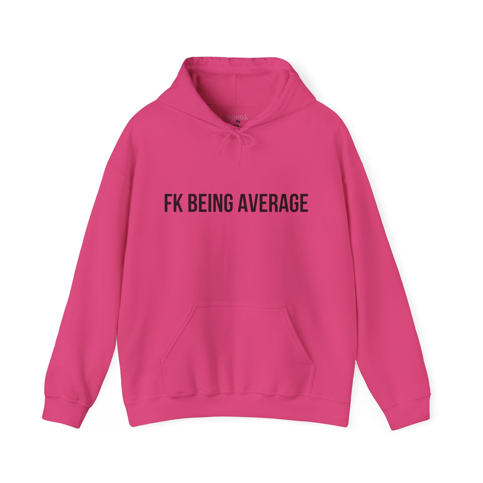 Unisex FKBEINGAVG™ Hooded Sweatshirt - Hoodie