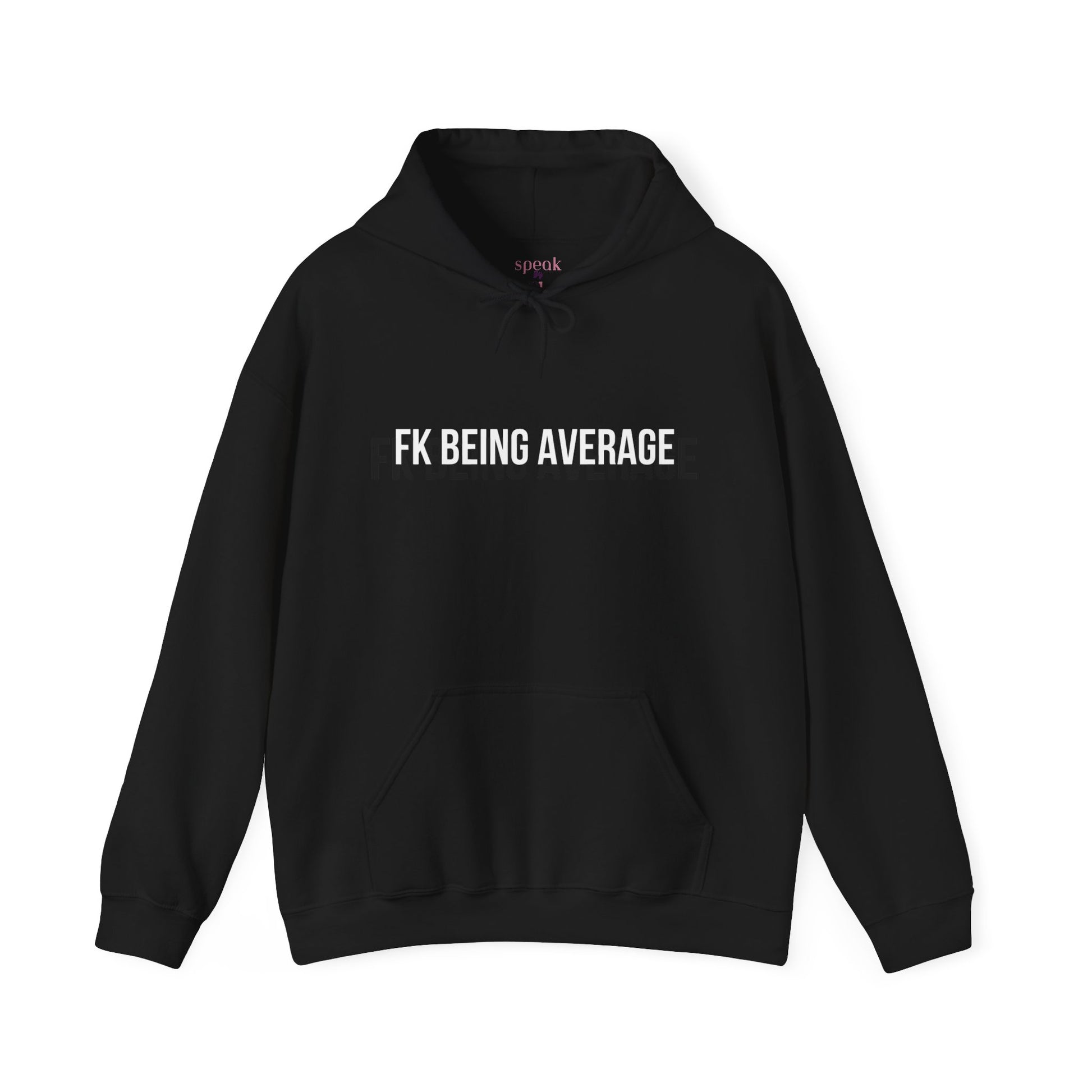 Unisex FKBEINGAVG™ Hooded Sweatshirt - Hoodie