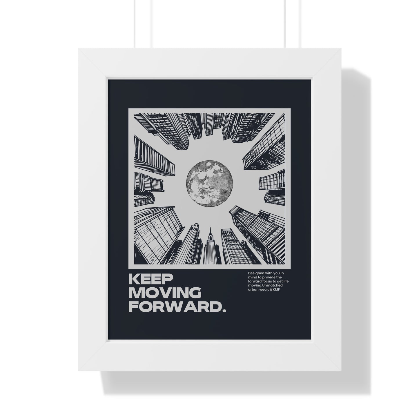 Keep Moving Forward Inspirational Framed Vertical Poster