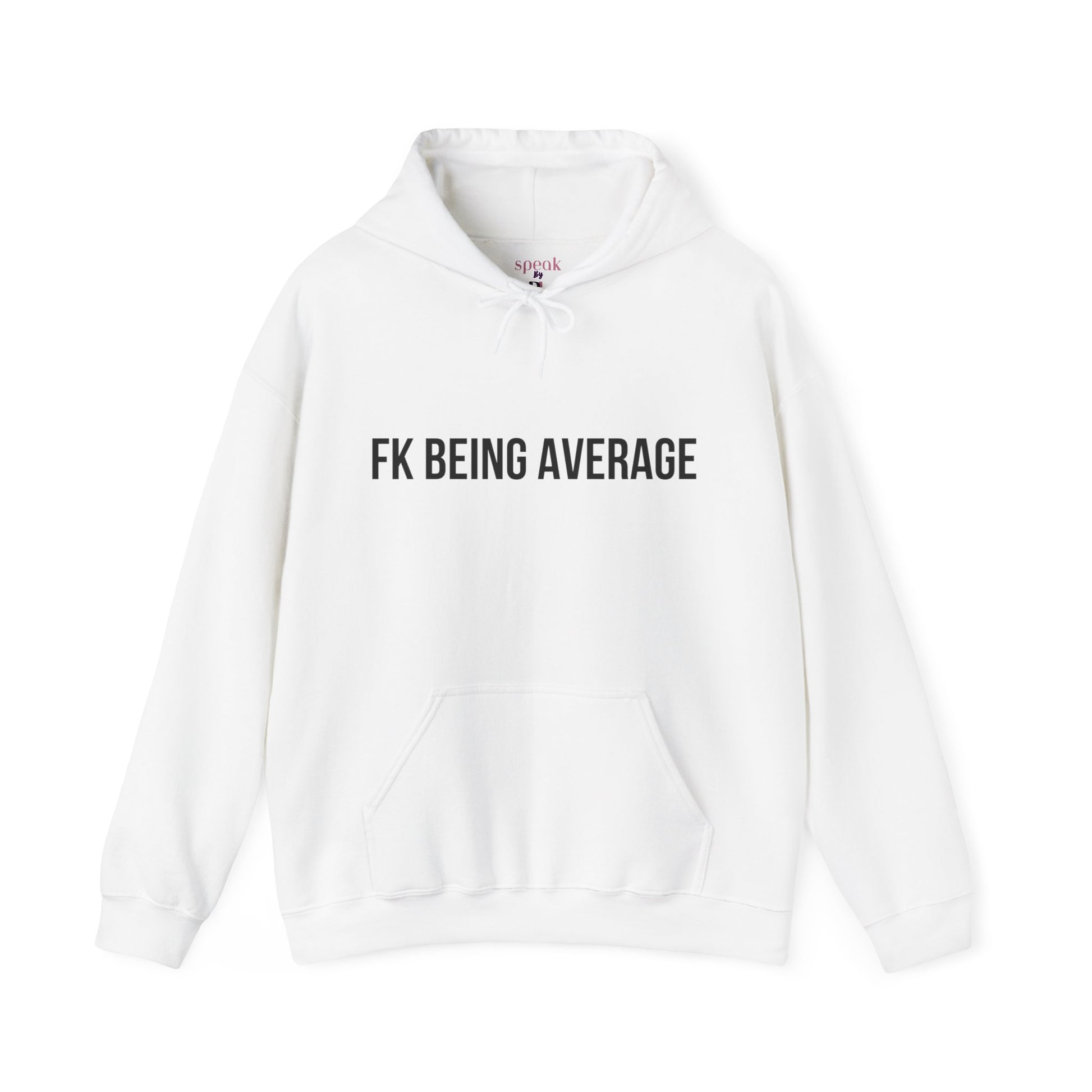 Unisex FKBEINGAVG™ Hooded Sweatshirt - Hoodie