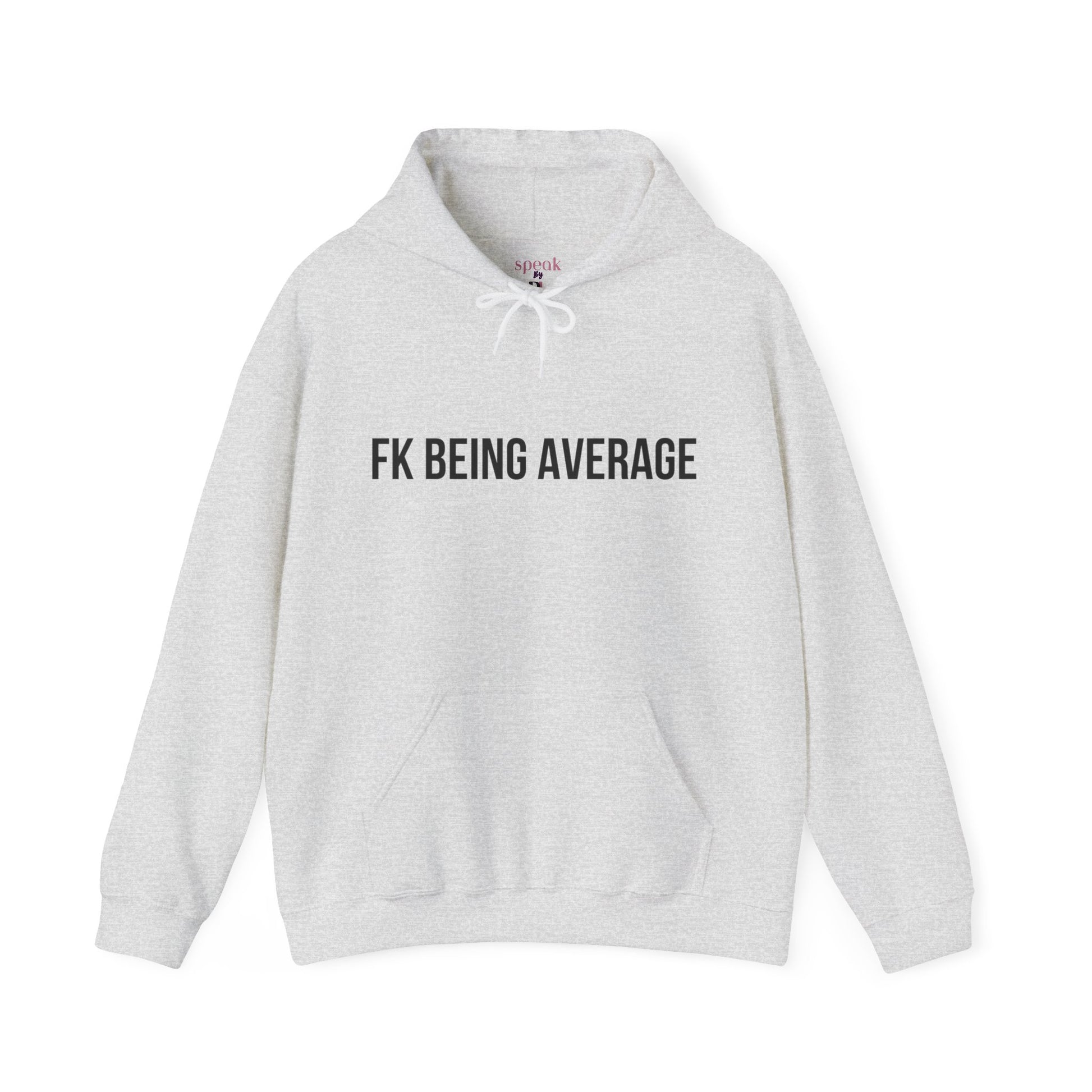 Unisex FKBEINGAVG™ Hooded Sweatshirt - Hoodie